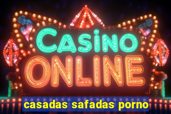 casadas safadas porno